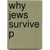 Why Jews Survive P by Michael Goldberg