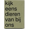 Kijk eens dieren van bij ons