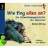 Wie fing alles an?