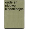 Oude en nieuwe kinderliedjes door Onbekend