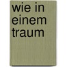 Wie in einem Traum by Ulli Olvedi