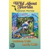 Wild About Florida door Kathleen Walls
