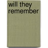 Will They Remember door Whitney E. Carter