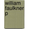 William Faulkner P door Joel Williamson