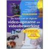 De kunst van de digitale video-opname en videobewerking