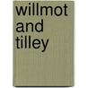 Willmot And Tilley door James Hannay