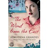 Wind From The East door Almudena Grandes