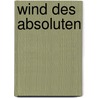 Wind des Absoluten door Alois Maria Haas