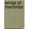 Wings of Mentridar door Clair Verway