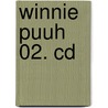 Winnie Puuh 02. Cd door Onbekend