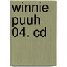 Winnie Puuh 04. Cd door Onbekend
