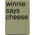 Winnie Says Cheese
