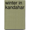 Winter In Kandahar by Ana M. Briongos