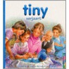 Tiny verjaart