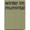 Winter im Mumintal door Tove Jannson