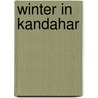Winter in Kandahar door Steven E. Wilson