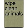 Wipe Clean Animals by Dk Publishing