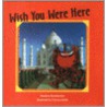 Wish You Were Here by Anushka Ravishankar