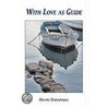 With Love As Guide door Erato Sahapoglu