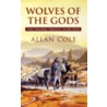 Wolves of the Gods door Allan Cole