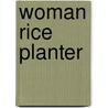 Woman Rice Planter door Elizabeth Waties Allston Pringle