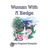 Woman with a Badge door Diana Ferguson-Ranquist