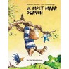 Je moet maar durven door A. Dierssen
