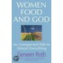 Women Food And God