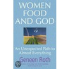 Women Food And God door Geneen Roth