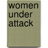 Women Under Attack