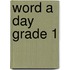 Word a Day Grade 1