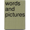Words And Pictures by Siobhan Dodds