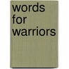 Words For Warriors door Ralph Puckett