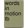 Words In Motion Tb door Talbot F. Hamlin