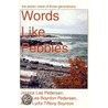 Words Like Pebbles door Jessica Lee Pedersen
