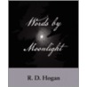 Words by Moonlight door D. Hogan Richard