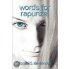 Words for Rapunzel door Randel S. Kuykendall