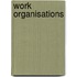 Work Organisations