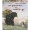 Het grote boek van Beer en Egel door Ingrid Schubert