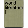 World Literature I by Unknown