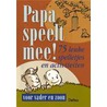 Papa speelt mee!