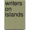 Writers On Islands door James Knox Whittet