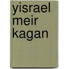Yisrael Meir Kagan door Miriam T. Timpledon
