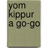 Yom Kippur A Go-Go