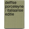 Delffse Porceleyne / Italiaanse editie door J.D. van Dam