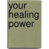 Your Healing Power door Jack Angelo