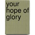 Your Hope of Glory