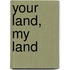 Your Land, My Land