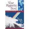 Your Magnetic Soul by Kristin Taylor Stone