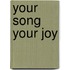 Your Song Your Joy